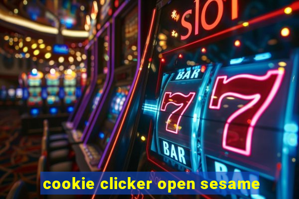 cookie clicker open sesame